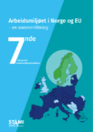 Bilde av forside til den 7nde rapporten Arbeidsmiljøet i Norge og EU. Kart over Europa med Norden i lysere sirkel. Skrå linje over hele siden med temafarger lyse blå og sjøgrønn.